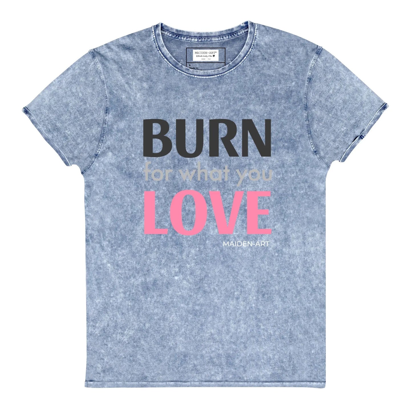 Burn for What You Love Denim T-Shirt-2