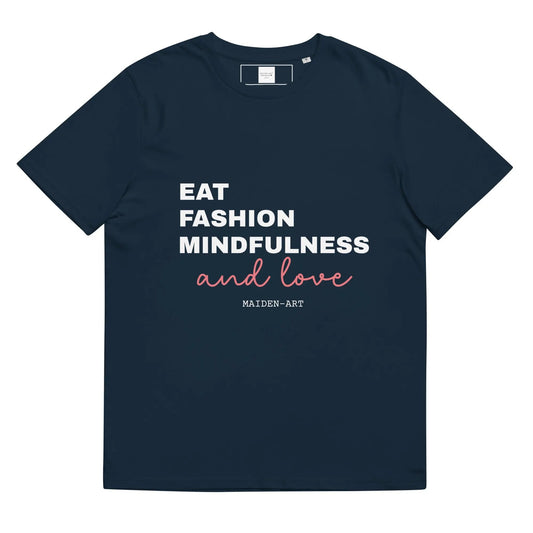 Eat, Fashion Mindfulness and Love Unisex organic cotton t-shirt - unisex t-shirt-0